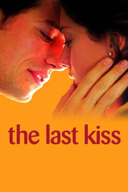 The Last Kiss (2001) The Last Kiss (2001)