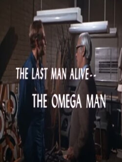 The Last Man Alive: The Omega Man (1971) The Last Man Alive: The Omega Man (1971)