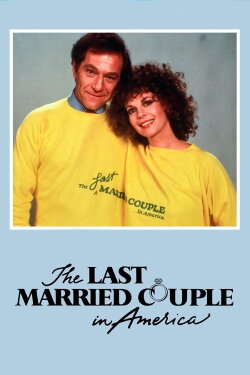 The Last Married Couple in America (1980) The Last Married Couple in America (1980)