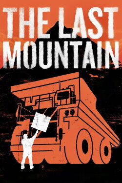 The Last Mountain (2011) The Last Mountain (2011)
