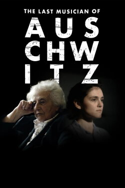 The Last Musician of Auschwitz (2025) The Last Musician of Auschwitz (2025)