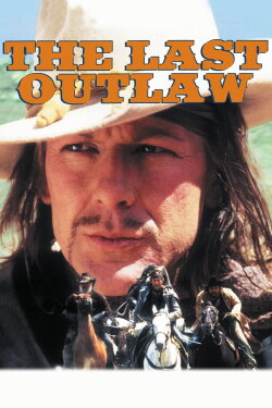 The Last Outlaw (1993) The Last Outlaw (1993)