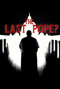 The Last Pope? (2018) The Last Pope? (2018)