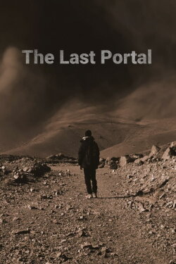 The Last Portal PT II (2024) The Last Portal PT II (2024)