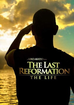 The Last Reformation: The Life (2018) The Last Reformation: The Life (2018)