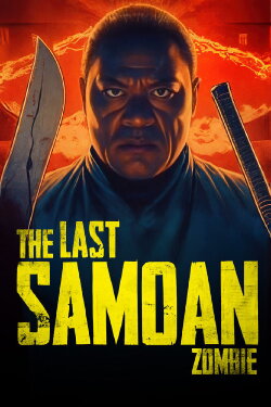 The Last Samoan Zombie (2023) The Last Samoan Zombie (2023)