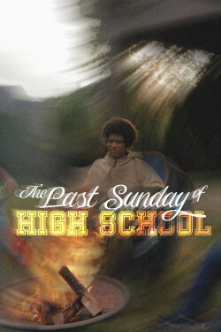 The Last Sunday of High School (2026) The Last Sunday of High School (2026)