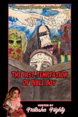 The Last Temptation of Bible Boy (2017) The Last Temptation of Bible Boy (2017)