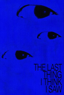 The Last Thing I Think I Saw (2025)
