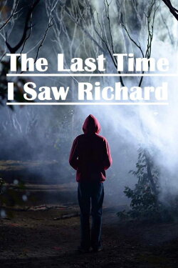 The Last Time I Saw Richard (2013) The Last Time I Saw Richard (2013)