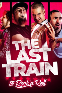 The Last Train to Rock'n'Roll (2021) The Last Train to Rock'n'Roll (2021)