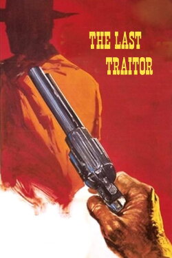 The Last Traitor (1971) The Last Traitor (1971)