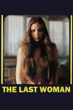 The Last Woman (1976) The Last Woman (1976)