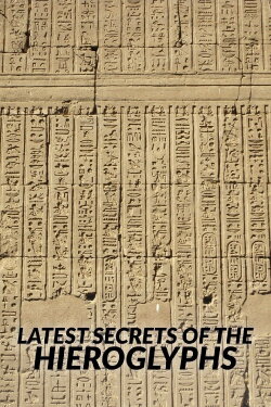 The Latest Secrets of Hieroglyphs (2022) The Latest Secrets of Hieroglyphs (2022)