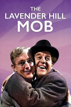 The Lavender Hill Mob (1951) The Lavender Hill Mob (1951)