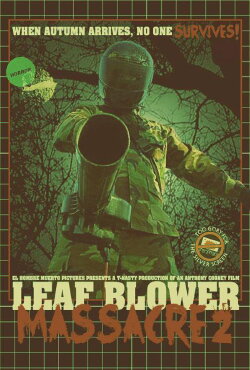 The Leaf Blower Massacre (2013)