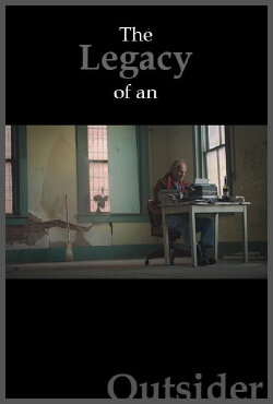 The Legacy of an Outsider (2020) The Legacy of an Outsider (2020)