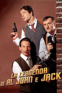 The Legend of Al, John and Jack (2002) The Legend of Al, John and Jack (2002)