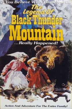 The Legend of Black Thunder Mountain (1979) The Legend of Black Thunder Mountain (1979)