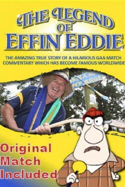 The Legend of Effin Eddie (2011) The Legend of Effin Eddie (2011)