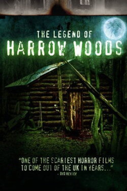 The Legend of Harrow Woods (2008) The Legend of Harrow Woods (2008)