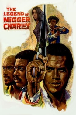 The Legend of Nigger Charley (1972) The Legend of Nigger Charley (1972)