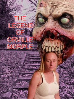 The Legend of Orville Morple (2020) The Legend of Orville Morple (2020)