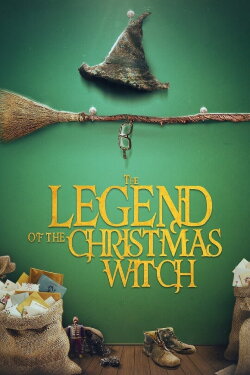 The Legend Of The Christmas Witch (2018) The Legend Of The Christmas Witch (2018)