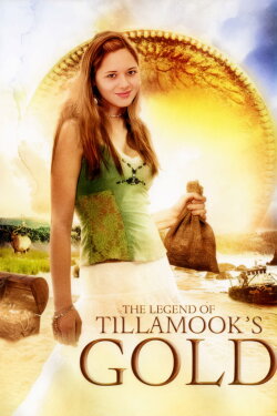 The Legend of Tillamook's Gold (2006) The Legend of Tillamook's Gold (2006)
