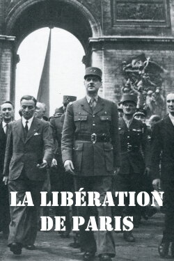 The Liberation of Paris (1944) The Liberation of Paris (1944)