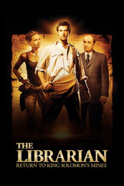 The Librarian: Return to King Solomon's Mines (2006) The Librarian: Return to King Solomon's Mines (2006)