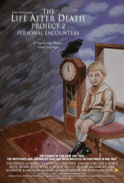 The Life After Death Project 2: Personal Encounters (2013) The Life After Death Project 2: Personal Encounters (2013)