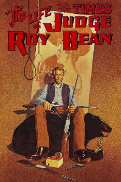 The Life and Times of Judge Roy Bean (1972) The Life and Times of Judge Roy Bean (1972)