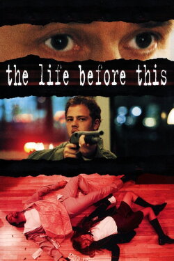 The Life Before This (1999) The Life Before This (1999)