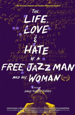 The Life, Love and Hate of a Free Jazz Man and His Woman (2020) The Life, Love and Hate of a Free Jazz Man and His Woman (2020)