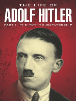 The Life of Adolf Hitler: The Path to Dictatorship (2014) The Life of Adolf Hitler: The Path to Dictatorship (2014)