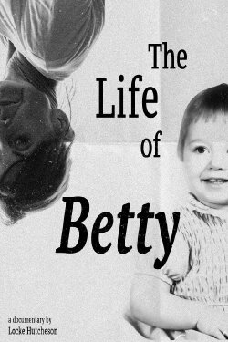 The Life of Betty (2024) The Life of Betty (2024)