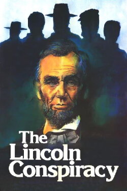 The Lincoln Conspiracy (1977) The Lincoln Conspiracy (1977)