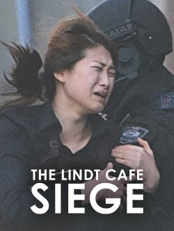 The Lindt Cafe Siege (2017) The Lindt Cafe Siege (2017)