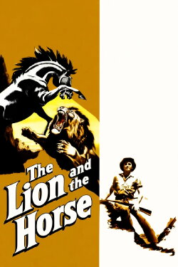The Lion and the Horse (1952) The Lion and the Horse (1952)