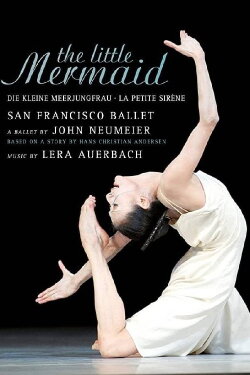 The Little Mermaid - San Francisco Ballet (2011) The Little Mermaid - San Francisco Ballet (2011)