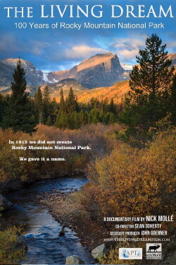The Living Dream: 100 Years of Rocky Mountain National Park (2015) The Living Dream: 100 Years of Rocky Mountain National Park (2015)