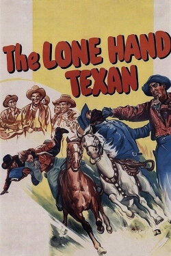 The Lone Hand Texan (1947) The Lone Hand Texan (1947)