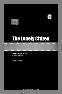 The Lonely Citizen (2021) The Lonely Citizen (2021)
