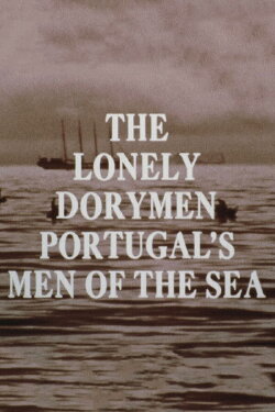 The Lonely Dorymen (1968) The Lonely Dorymen (1968)