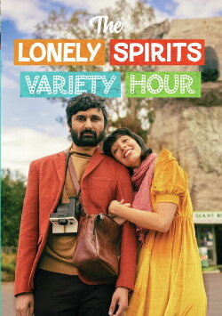 The Lonely Spirits Variety Hour (2022) The Lonely Spirits Variety Hour (2022)