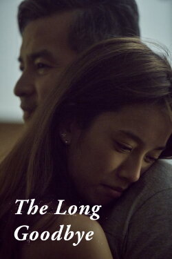 The Long Goodbye (2017) The Long Goodbye (2017)