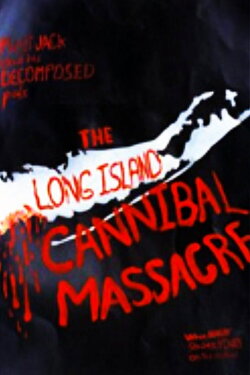 The Long Island Cannibal Massacre (1980)