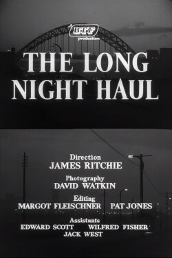 The Long Night Haul (1956) The Long Night Haul (1956)