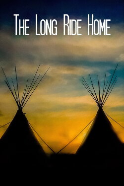 The Long Ride Home (2020) The Long Ride Home (2020)